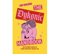 The Dykonic Handbook: The ultimate guide to living your best queer life
