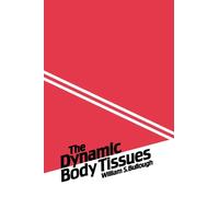 The Dynamic Body Tissues : An account of the chalone mechanisms and other influences that control the epidermis and the various body tissues, and of the failure of these mechanisms in cancer