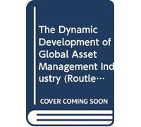 The Dynamic Development of Global Asset Management Industry