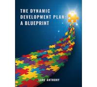 The Dynamic Development Plan: A Lifelong Companion for Growth, Transition, and Independence