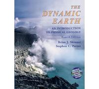The Dynamic Earth: An Introduction to Physical Geology 4th Edition