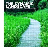 [(The Dynamic Landscape : Design, Ecology and Management of Naturalistic Urban Planting)] [Edited by Nigel Dunnett ] published on (August, 2008)