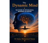 The Dynamic Mind: The Future of Psychological Readiness in Aviation