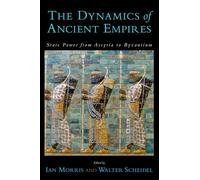 The Dynamics of Ancient Empires – State Power from Assyria to Byzantium – Oxford University Press