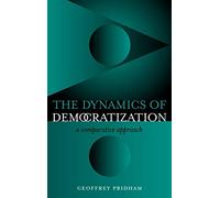 The Dynamics of Democratization: A Comparative Approach