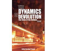 The Dynamics of Devolution: The State of the Nations (State of the Nations Yearbooks)