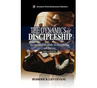 The Dynamics of Discipleship: An Introductory Study of Discipleship and Service: 6 (Kingdom Discipleship)
