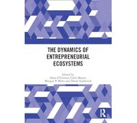 The Dynamics of Entrepreneurial Ecosystems