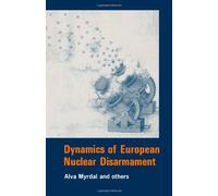 The Dynamics of European Nuclear Disarmament