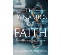 The Dynamics of Faith: Understanding the Substance and Evidence of What is Hoped For
