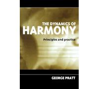 The Dynamics of Harmony: Principles and Practice