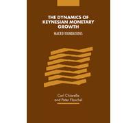 The Dynamics of Keynesian Monetary Growth : Macro Foundations