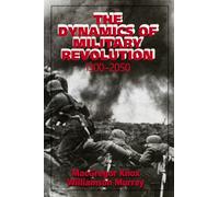 The Dynamics of Military Revolution, 1300-2050