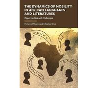 The Dynamics of Mobility in African Languages and Literatures: Opportunities and Challenges