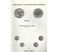 The Dynasty of Azes, c.60-1 B.C (v. 6) (Indo-Gr nd Indo-Scythian Coinage)
