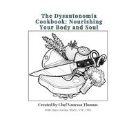 The Dysautonomia Cookbook: Nourishing Your Body and Soul: Dysautonomia and Nutrition