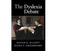 The Dyslexia Debate (Cambridge Studies in Cognitive and Perceptual Development, Series Number 14)