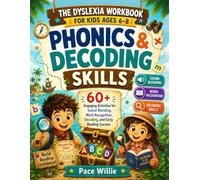 The Dyslexia Workbook for Kids: Phonics & Decoding Skills