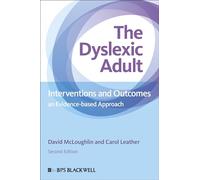 The Dyslexic Adult: Interventions and Outcomes - An Evidence-based Approach