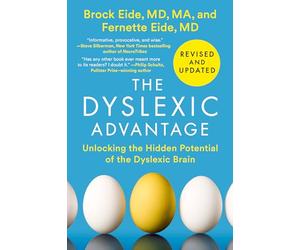 The Dyslexic Advantage (Revised and Updated): Unlocking the Hidden Potential of the Dyslexic Brain