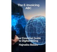 The E-Invoicing ABC: Your Essential Guide to Digital Billing