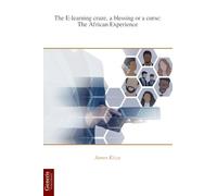 The E-learning craze, a blessing or a curse: The African Experience