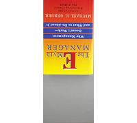 The E-Myth Manager: Why Management Doesn't Work, and What to Do About It