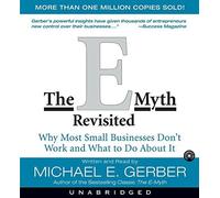 The E-Myth Revisited CD: Why Most Small Businesses Don't Work and by Michael E. Gerber (2006-09-07)