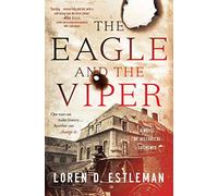 The Eagle and the Viper: A Novel of Historical Suspense