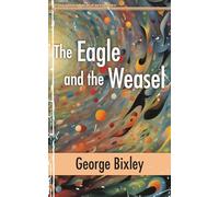 The Eagle and the Weasel: 21 (Slater Ibanez Books)