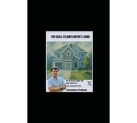 The Eagle Atlanta Renter's Guide: Find Comfort. Live Confidently. Plan for What’s Next. (The Eagle Atlanta LLC Guides)