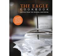 The Eagle Cookbook: Recipes from the Original Gastropub