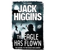 The Eagle Has Flown by Higgins, Jack (October 10, 2013) Paperback