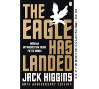 The Eagle Has Landed - WWII Thriller: Espionage & Intrigue - 50th Anniversary Edition