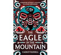The Eagle in the Mountain: Volume 2 (The Raven and Eagle series)