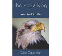 The Eagle King: An Okrika Tale