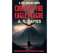 The Eagle Plague: A Lost Origins Novel