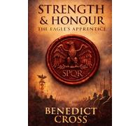The Eagle’s Apprentice (STRENGTH & HONOUR)