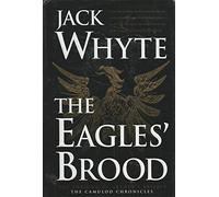 The Eagles' Brood (Camulod Chronicles)