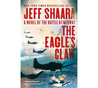 The Eagle's Claw: A Novel of the Battle of Midway