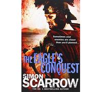 The Eagle's Conquest by Scarrow, Simon (2008) Paperback