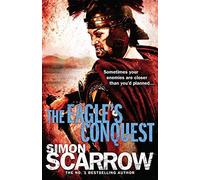 The Eagle's Conquest (Eagles of the Empire 2) by Simon Scarrow (2008-10-02)