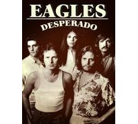 The Eagles: Desperado