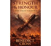The Eagle's Justice (STRENGTH & HONOUR)