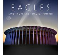 Eagles - Live From The Forum MMXVIII