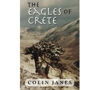 The Eagles of Crete: An Untold Story of Civil War