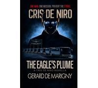 The Eagle's Plume: A Cris De Niro Novella