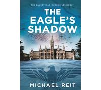 The Eagle's Shadow (The Covert War Chronicles)