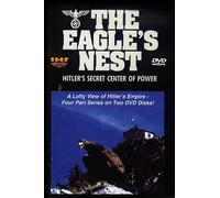 The Eagles's Nest: Hitler's Secret Center of Power