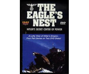 The Eagles's Nest: Hitler's Secret Center of Power